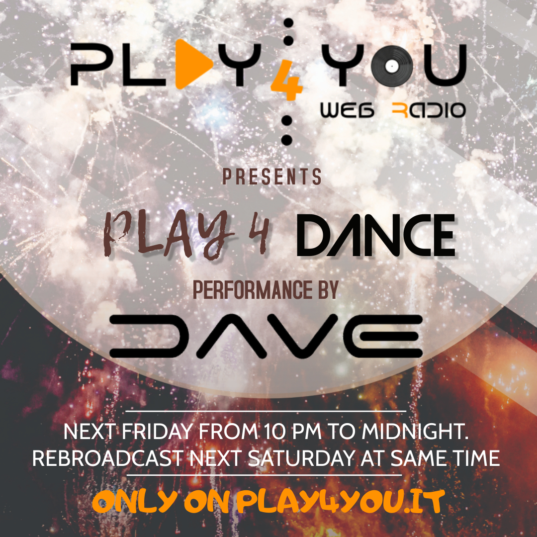 Play 4 DANCE - Dj set by Dj Dave