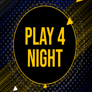 Play 4 NIGHT